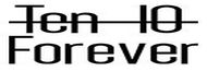 TEN FOREVER
